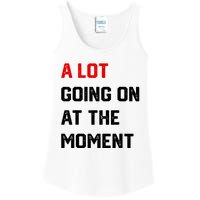 Not A Lot Going On At The Moment Ladies Essential Tank