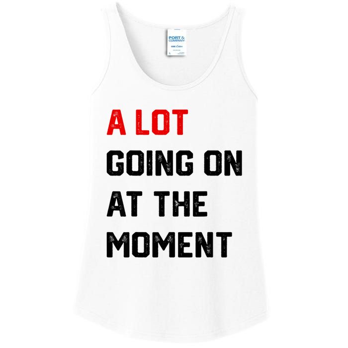 Not A Lot Going On At The Moment Ladies Essential Tank