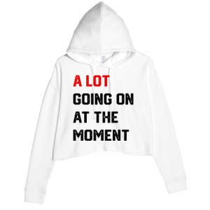 Not A Lot Going On At The Moment Crop Fleece Hoodie