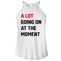 Not A Lot Going On At The Moment Women's Perfect Tri Rocker Tank