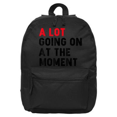 Not A Lot Going On At The Moment 16 in Basic Backpack