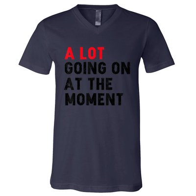 Not A Lot Going On At The Moment V-Neck T-Shirt