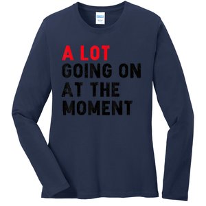 Not A Lot Going On At The Moment Ladies Long Sleeve Shirt