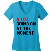 Not A Lot Going On At The Moment Women's V-Neck T-Shirt