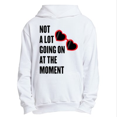 Not A Lot Going On At The Moment Urban Pullover Hoodie