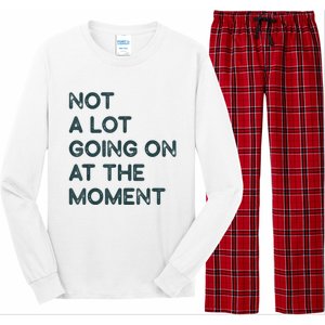 Not A Lot Going On At The Moment Long Sleeve Pajama Set