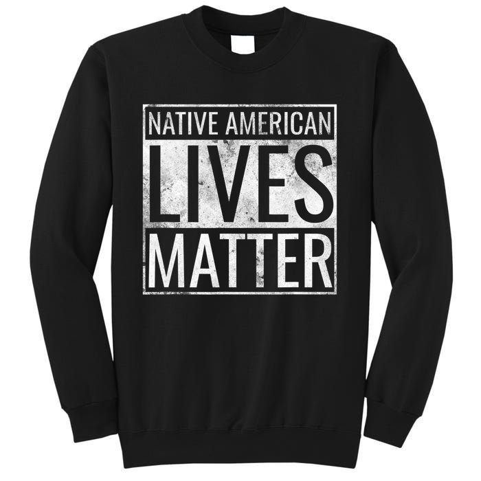 Native American Lives Matter Indigenous Peoples' Day Sweatshirt