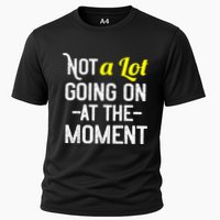 Not A Lot Going On At The Moment Performance Shirt