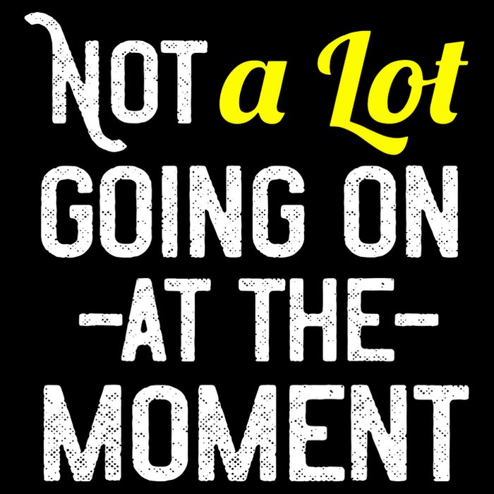 Not A Lot Going On At The Moment Performance Shirt