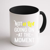 Not A Lot Going On At The Moment Mug