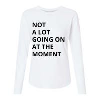 Not A Lot Going On At The Moment Womens Cotton Relaxed Long Sleeve T-Shirt