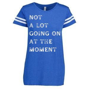 Not A Lot Going On At The Moment Enza Ladies Jersey Football T-Shirt