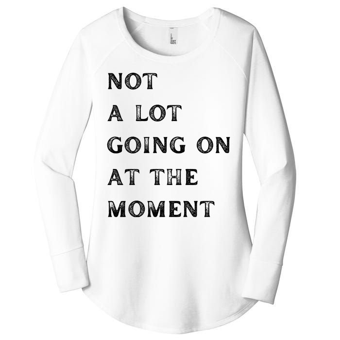 Not A Lot Going On At The Moment Women's Perfect Tri Tunic Long Sleeve Shirt