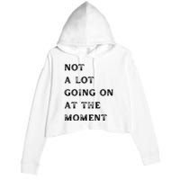 Not A Lot Going On At The Moment Crop Fleece Hoodie