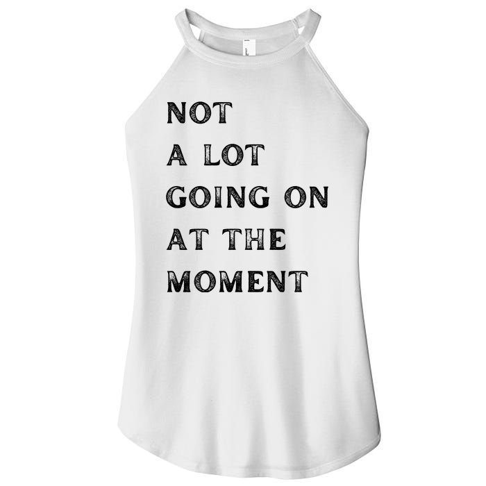 Not A Lot Going On At The Moment Women's Perfect Tri Rocker Tank