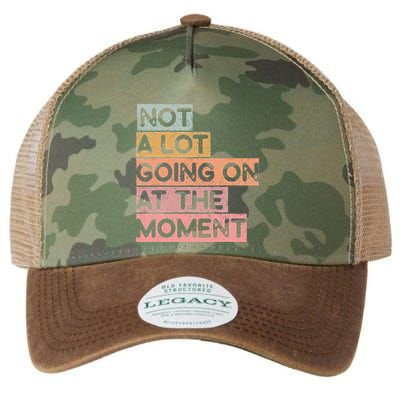 Not a Lot Going on at the Moment Legacy Tie Dye Trucker Hat