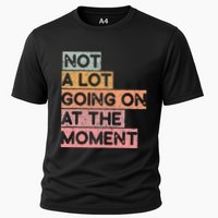 Not a Lot Going on at the Moment Performance Shirt