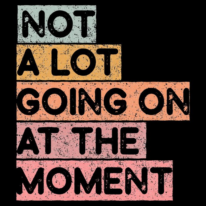Not a Lot Going on at the Moment Performance Shirt