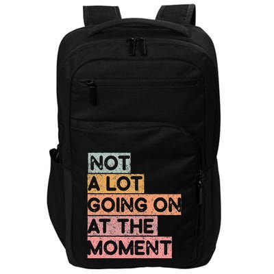 Not a Lot Going on at the Moment Impact Tech Backpack
