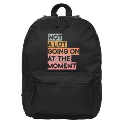Not a Lot Going on at the Moment 16 in Basic Backpack