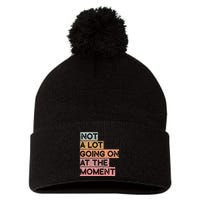 Not a Lot Going on at the Moment Pom Pom 12in Knit Beanie