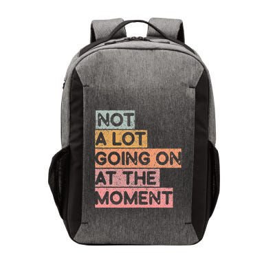 Not a Lot Going on at the Moment Vector Backpack
