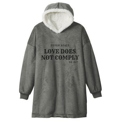 Never Again Love Does Not Comply Hooded Wearable Blanket