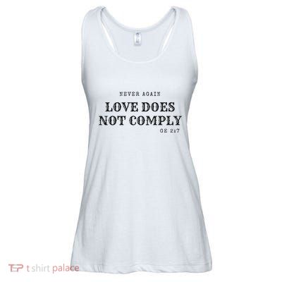 Never Again Love Does Not Comply Ladies Essential Flowy Tank