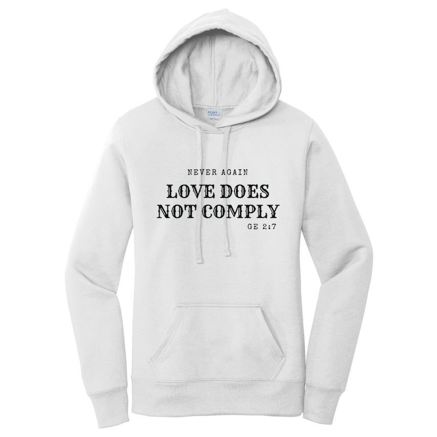Never Again Love Does Not Comply Women's Pullover Hoodie