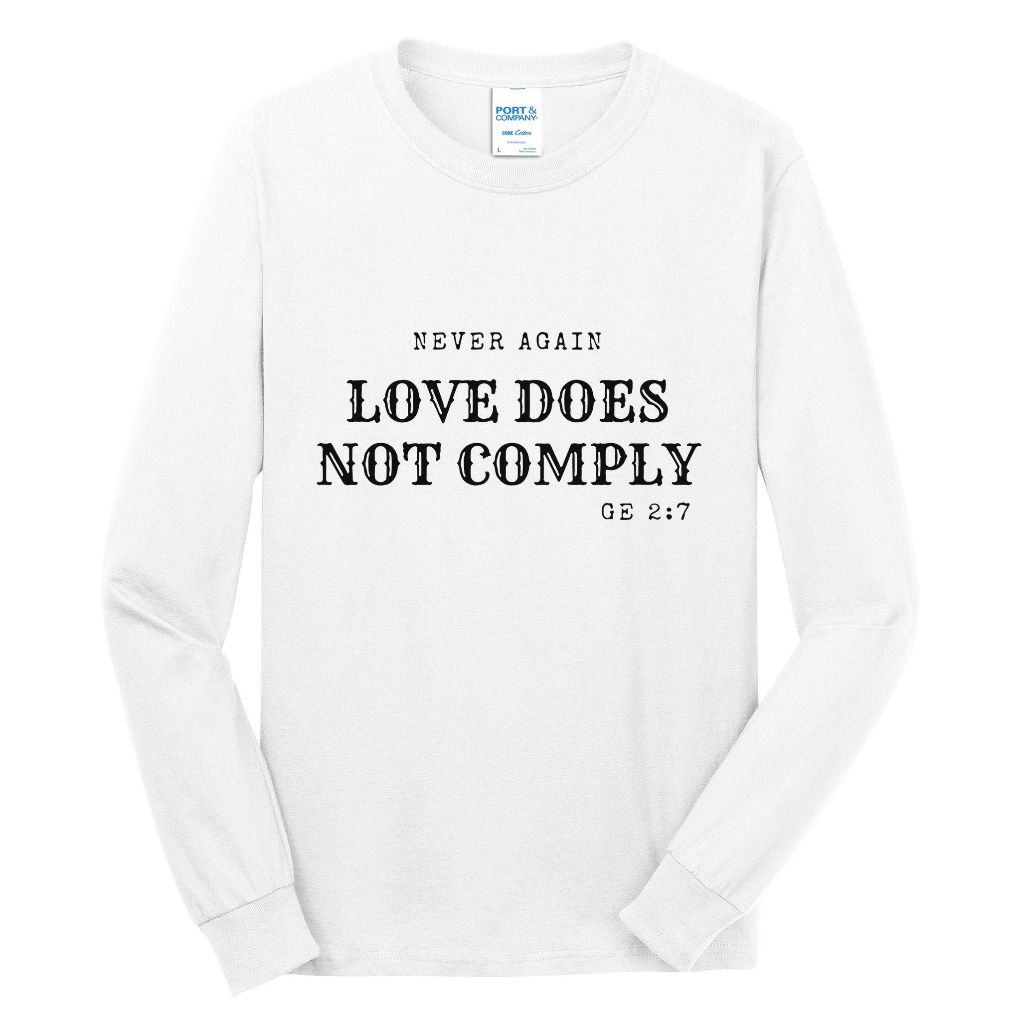 Never Again Love Does Not Comply Tall Long Sleeve T-Shirt