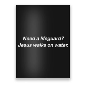 Need A Lifeguard Jesus Walks On Water! Holy God Love Church Poster