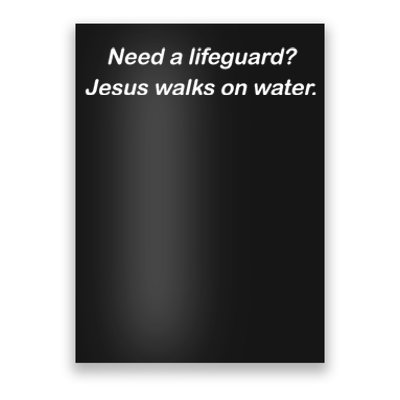 Need A Lifeguard Jesus Walks On Water! Holy God Love Church Poster