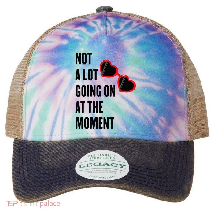 Not A Lot Going On At The Moment Retro Legacy Tie Dye Trucker Hat