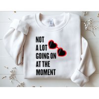 Not A Lot Going On At The Moment Retro Sweatshirt