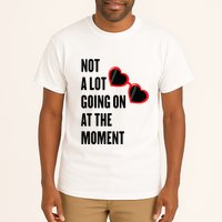 Not A Lot Going On At The Moment Retro Tall T-Shirt