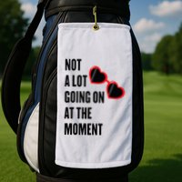 Not A Lot Going On At The Moment Retro Golf Towel