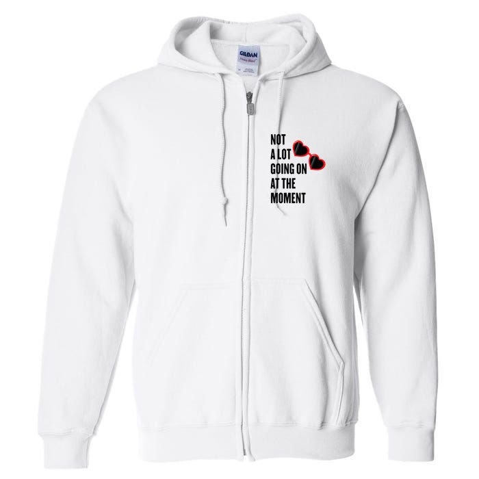 Not A Lot Going On At The Moment Retro Full Zip Hoodie