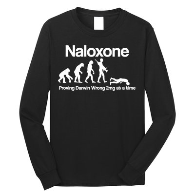 Naloxone Proving Darwin wrong 2 mg at a time Long Sleeve Shirt