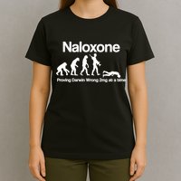 Naloxone Proving Darwin wrong 2 mg at a time T-Shirt