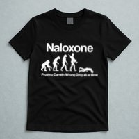 Naloxone Proving Darwin wrong 2 mg at a time T-Shirt