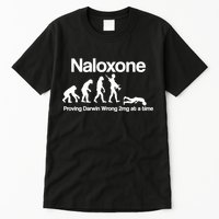 Naloxone Proving Darwin wrong 2 mg at a time Tall T-Shirt