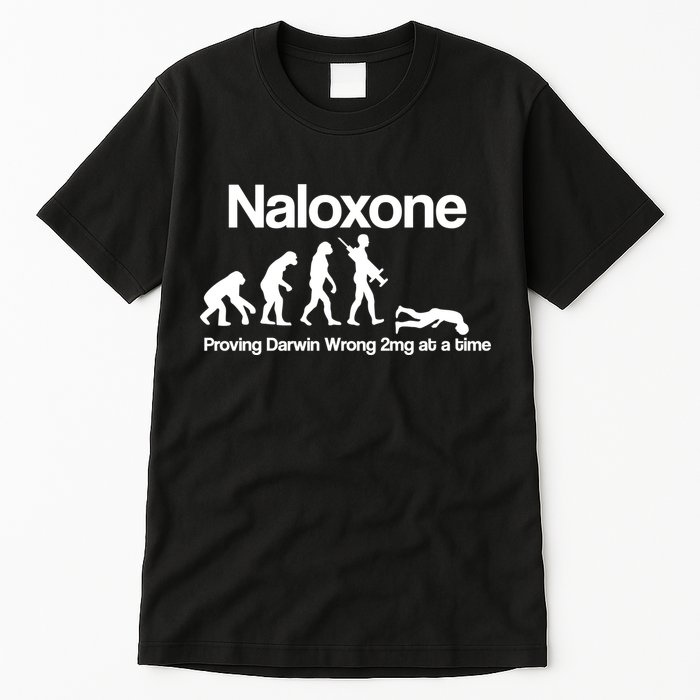 Naloxone Proving Darwin wrong 2 mg at a time Tall T-Shirt