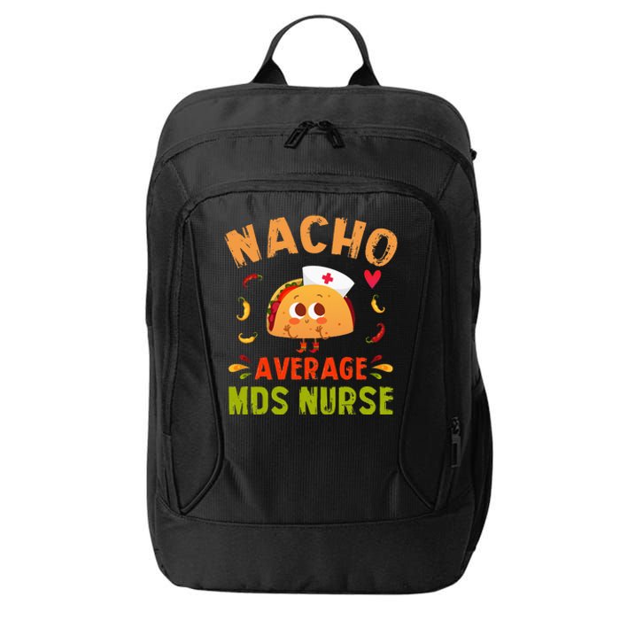 Nacho Average MDS Nurse Taco Minimum Data Set RN Long Sleeve City Backpack