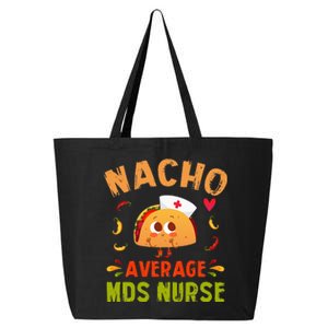 Nacho Average MDS Nurse Taco Minimum Data Set RN Long Sleeve 25L Jumbo Tote