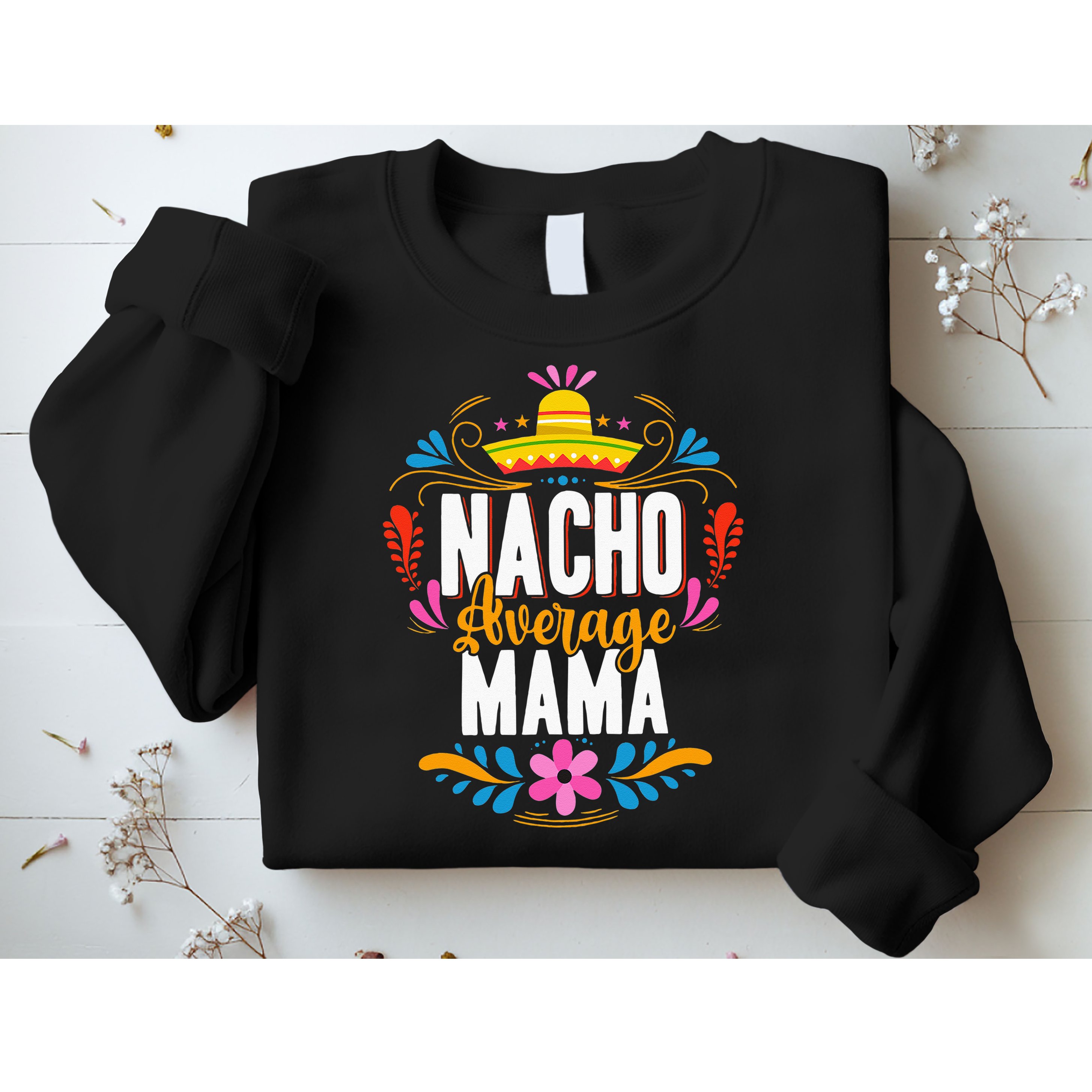 Nacho Average Mama Cinco De Mayo Mexican Matching Family Sweatshirt