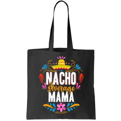 Nacho Average Mama Cinco De Mayo Mexican Matching Family Bag