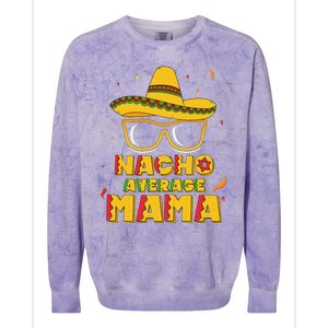 Nacho Average Mama Mom Cinco De Mayo Women Gift Mommy Colorblast Crewneck Sweatshirt