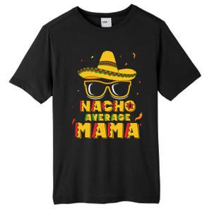 Nacho Average Mama Mom Cinco De Mayo Women Gift Mommy Tall Fusion ChromaSoft Performance T-Shirt