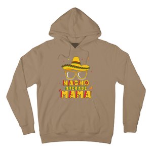 Nacho Average Mama Mom Cinco De Mayo Women Gift Mommy Hoodie