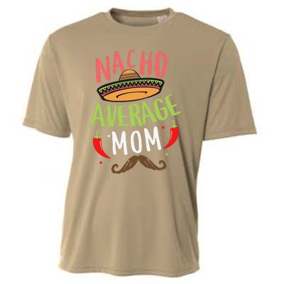 Nacho Average Mom Mexican Mustache Cinco De Mayo Cooling Performance Crew T-Shirt